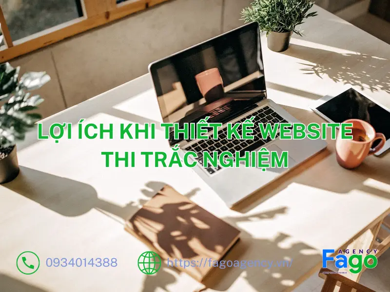 Lợi ích khi thiết kế website thi trắc nghiệm